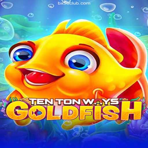 Discover the Thrills of TenTonWaysGoldfish: Dive into the Exciting World of Gaming